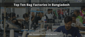 Top Ten Bag Factories in Bangladesh (2026 Guide)